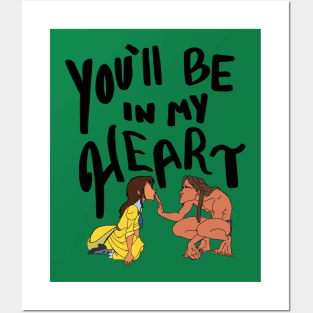 You'll be in my heart Posters and Art